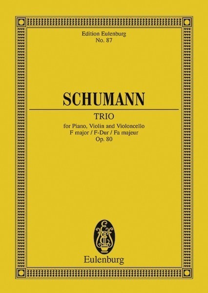 Schumann: Piano Trio F major Opus 80 (Study Score) published by Eulenburg